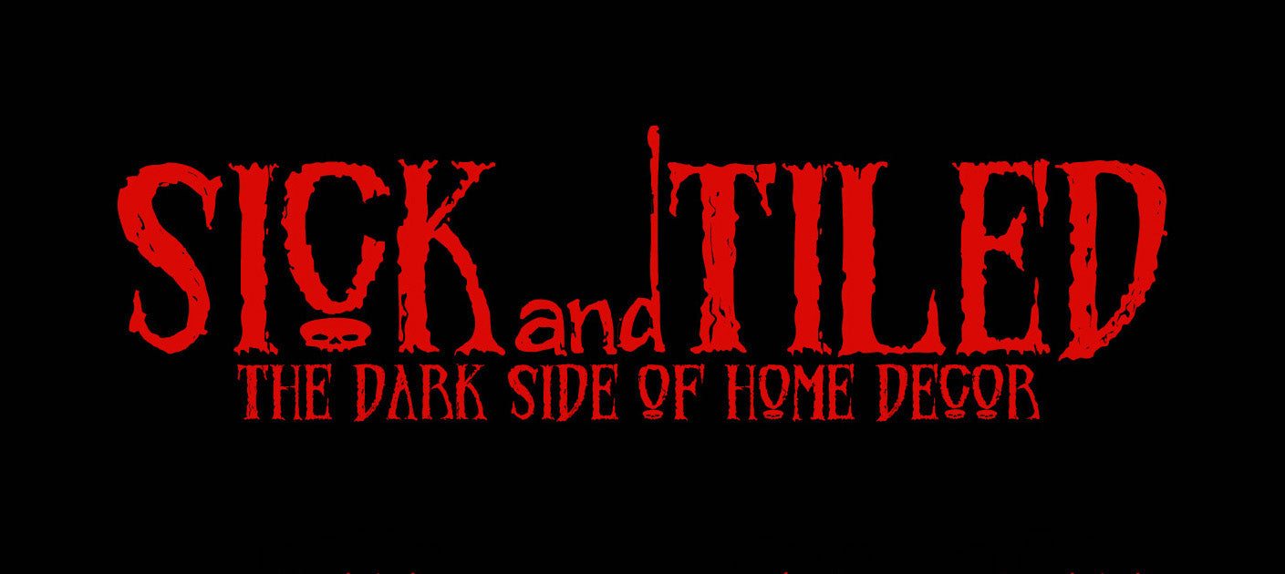 SickandTiled