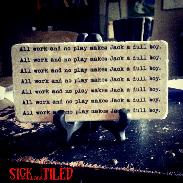 The SHINING All Work And No Play Handmade Quote Plaque 80s Horror