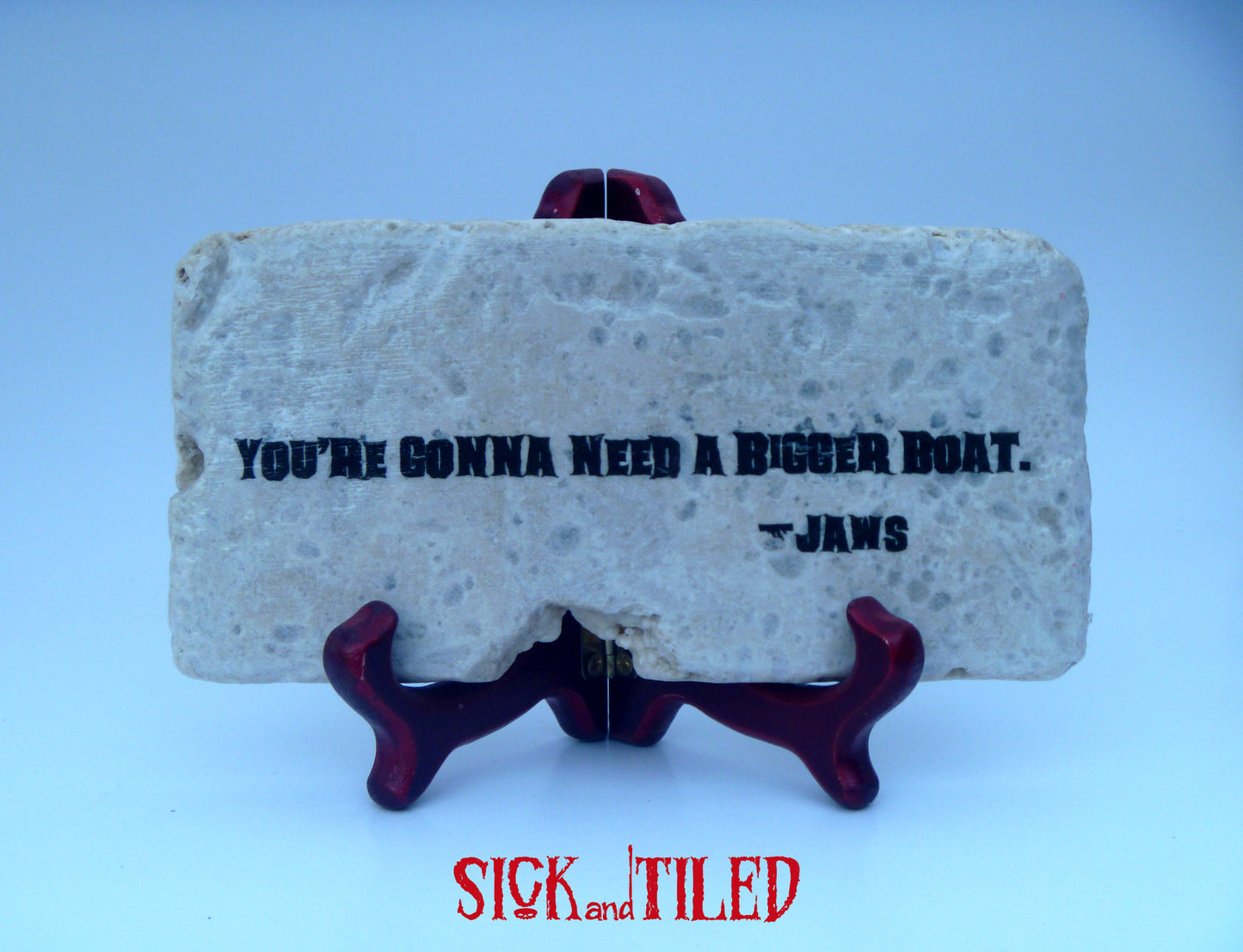 JAWS Gonna Need A Bigger Boat Quote Plaque