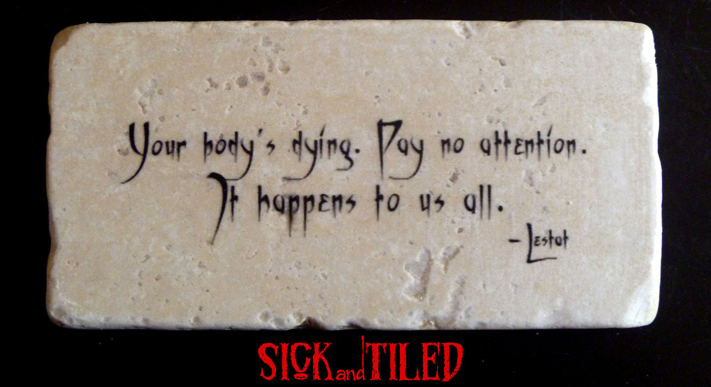 Your Body's Dying Lestat Handmade Quote Plaque 90s Horror Interview With A Vampire